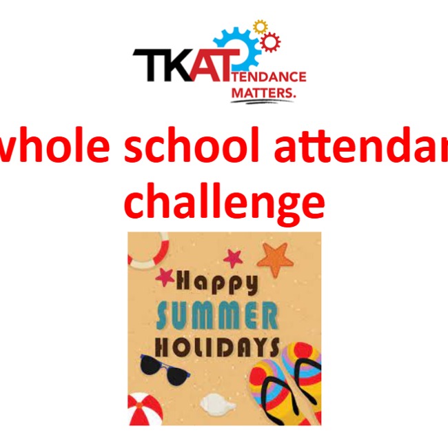 Whole School Attendance Challenge - 30th June to 23rd July